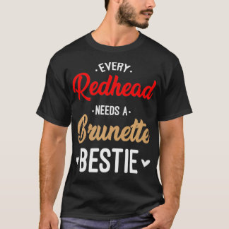 Elke Redhead heeft een Brunette Bestie Gift Best F T-shirt