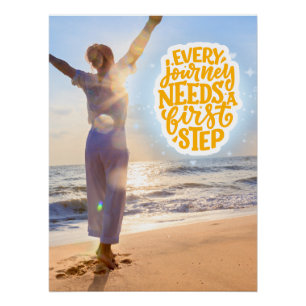 Elke reis heeft een eerste stap nodig om het stran perfect poster