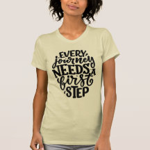Elke reis heeft een First Step T-shirt nodig