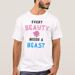 Elke schoonheid heeft een beest nodig t-shirt