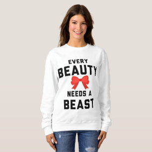Elke schoonheid heeft een beest nodig trui
