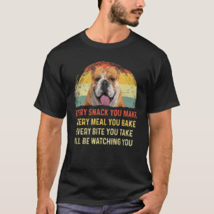 Elke snack die je maakt Engelse Bulldog Dog mama D T-shirt