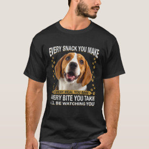 Elke snack die je maakt van Funny Beagle Dog mam p T-shirt
