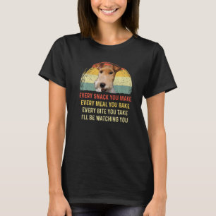 Elke snack die je maakt Wire Fox Terrier Hond Moed T-shirt