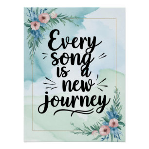 Elke Song Is Een Nieuwe Reis Perfect Poster