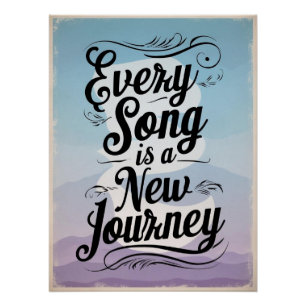 Elke Song Is Een Nieuwe Reis Perfect Poster
