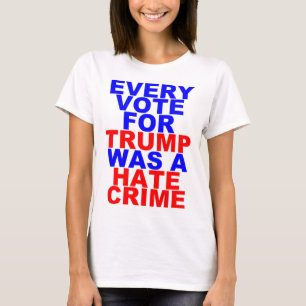 Elke stem voor Trump = Hate Crime (licht voor haar T-shirt