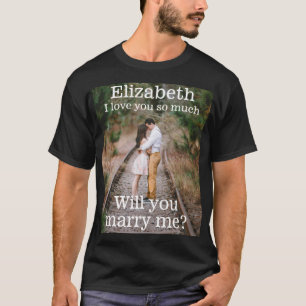 Elke tekst huwelijksaanzoek Foto Marry Me Black T-shirt