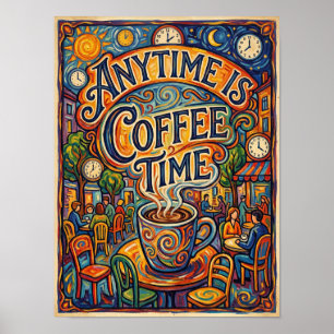 elke tijd is koffietijd poster