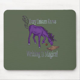 Elke Unicorn weet dat schrijven Magisch is Muismat