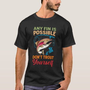 Elke Vin Is Mogelijk Don't Forel Jezelf Liefde Vis T-shirt