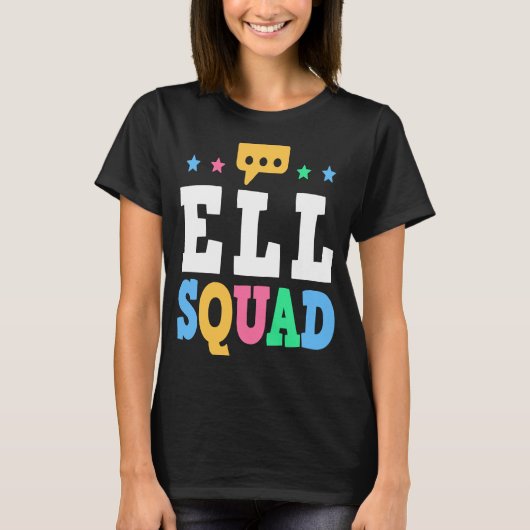 ELL Squad English Language Learning Teacher  1 T-shirt (Voorkant)