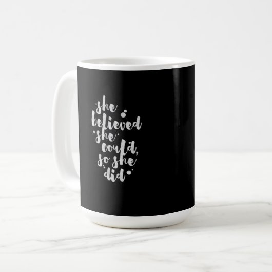 Elle a cru qu'elle pourrait - tasse inspirée (Devant gauche)