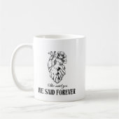 Elle A Dit Oui Nous Avons Dit Forever Mug - Perfec (Gauche)
