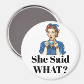 Elle a dit quoi ? Aimant (Recto/Verso)