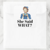Elle a dit quoi ? Autocollant (Sac)