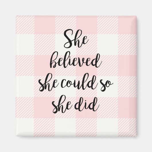 Elle Croyait Qu'Elle Pouvait Faire Pink Magnet (Devant)