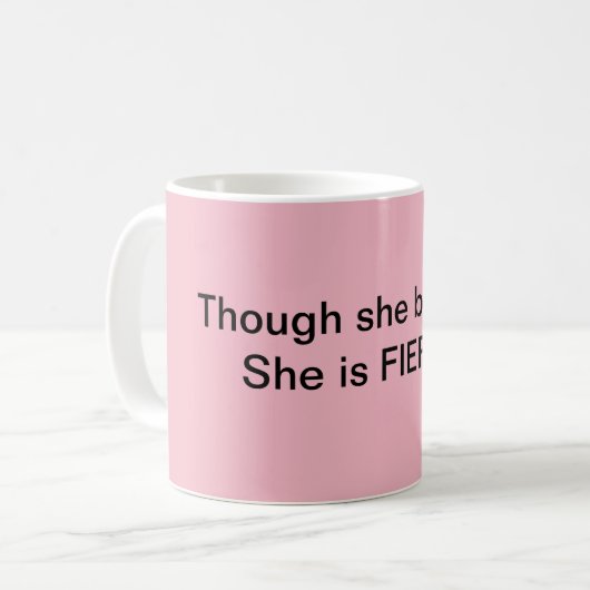 Elle est tasse féroce (Devant gauche)