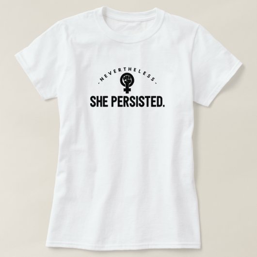 Elle Persistait T-shirt (Design devant)