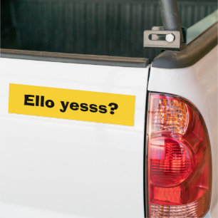Ello Yesss Funny Quote met zwarte tekst Bumpersticker