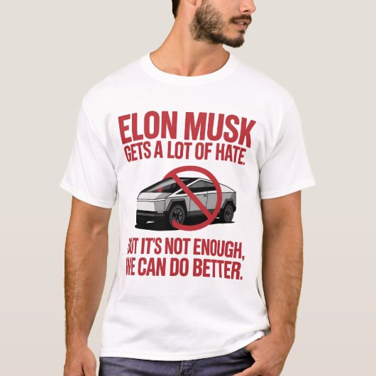 Elon Musk krijgt veel haat T-shirt (Voorkant)
