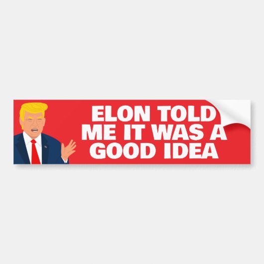 Elon Musk zegt dat Trump grappige politieke dingen Bumpersticker (Voorkant)