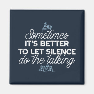 Eloquent Silence Quote Art voor Serene Decor Magneet