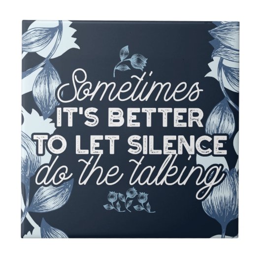 Eloquent Silence Quote Art voor Serene Decor Tegeltje (Voorkant)