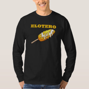 Elotero spaanse Gezegden uit Mexicaanse voedselbor T-shirt