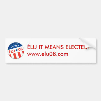 ÉLU 2008 Bumpersticker