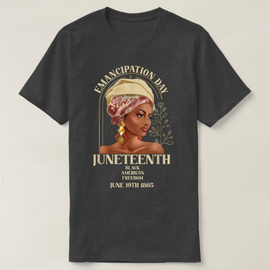 Emancipation Day Juneteenth 1865 Freedom Black Gir T-shirt (Design voorkant)