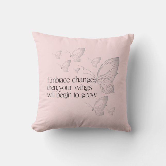 Embrace Change Throw Pillow Kussen (Voorkant)