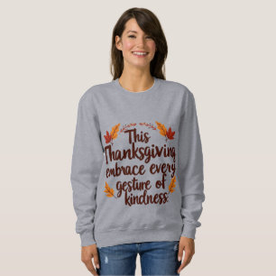 Embrace Kindness This Thanksgiving Inspirationaa Trui