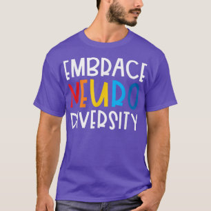 Embrace Neurodiversity ADHD Autisme ASD Autisme Aw T-shirt