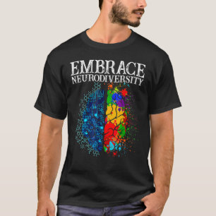 Embrace Neurodiversity Brain Adhd Autisme Awarenes T-shirt