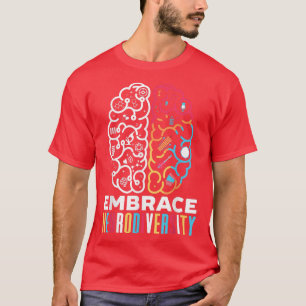Embrace Neurodiversity Design Embrace ADHD Autisme T-shirt