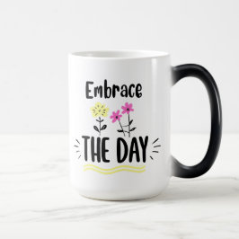 Embrace the Day Inspirational Quote Mug Magische Mok