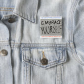Embrace Yourself Button (Square) (In situ)