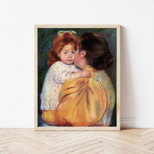 Embrasse maternelle   Mary Cassatt Poster