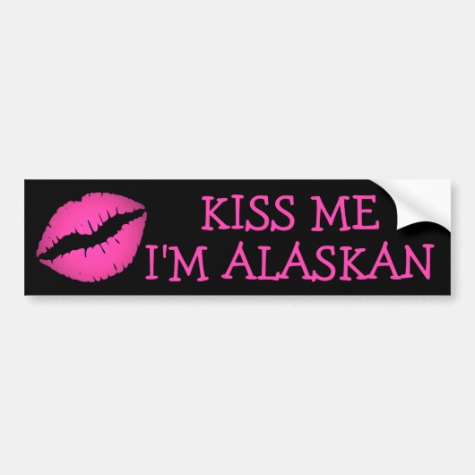 Embrasse-moi, je suis Alaskan Bumper Sticker (Devant)