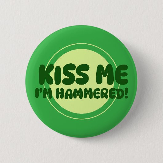 Embrasse-moi, je suis martelé ! Badge (Devant)