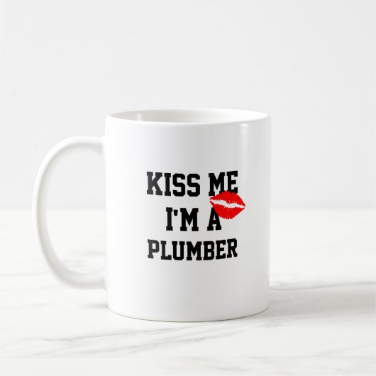 Embrasse-Moi, Je Suis Un Plumber Mug (Gauche)