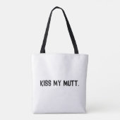 Embrasse mon Sac fourre-tout Mutt (Dos)