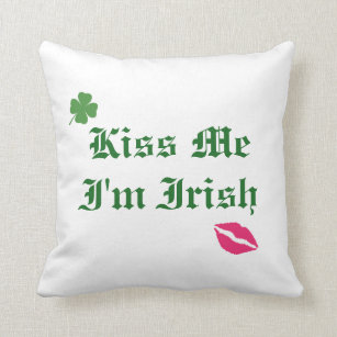 Embrassez-moi que je suis coussin d'Irlandais
