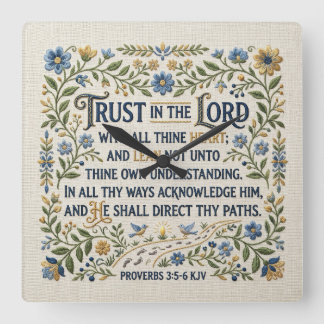 Embroidery Trust in the Lord Proverbs 3:5-6 KJV Vierkante Klok