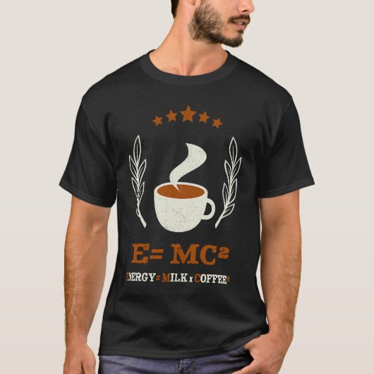 EMC2  Science Coffee Energy Milk Coffee T-shirt (Voorkant)