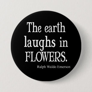 Emerson The Earth Laughs in Flowers Quote Ronde Button 7,6 Cm