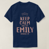 Emily Keep Calm Personalized Name Friends Funny Bu T-shirt (Design voorkant)