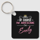 Emily Natuurlijk ben ik Geweldige dat ik Emily ben Sleutelhanger (Voorkant)