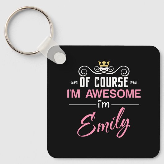 Emily Natuurlijk ben ik Geweldige dat ik Emily ben Sleutelhanger (Voorkant)